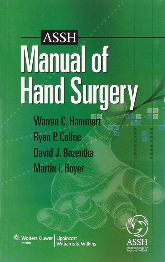 ASSH Manual of Hand Surgery: 9781605472126: Medicine